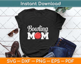 Bowling Mom Mothers Day Birthday Party Svg Png Dxf Digital Cutting File