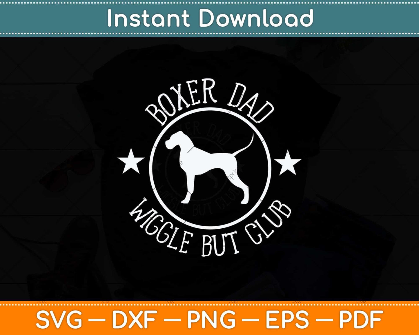 Boxer Dad Wiggle Butt Club Father's Day Svg Png Dxf Digital Cutting File