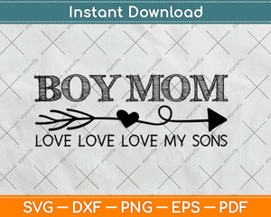 Boy Mom Love Love Love My Sons Svg Design Cricut Printable Cutting Files