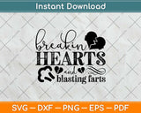 Breakin Hearts And Blasting Farts Svg Design Cricut Printable Cutting File