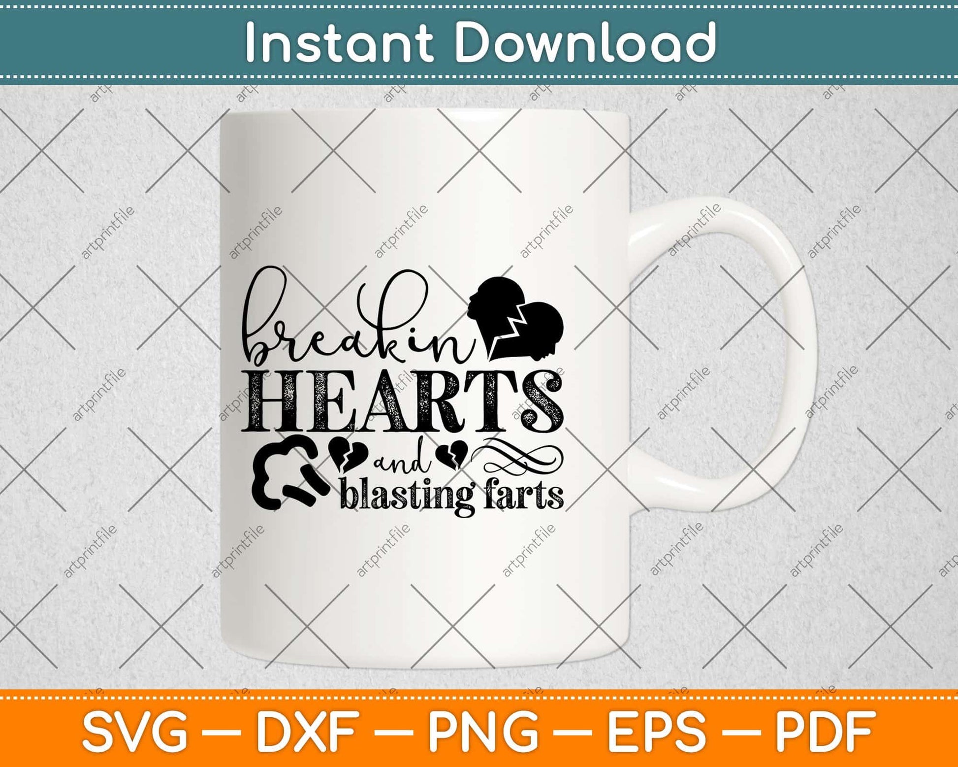 Breakin Hearts And Blasting Farts Svg Design Cricut Printable Cutting File