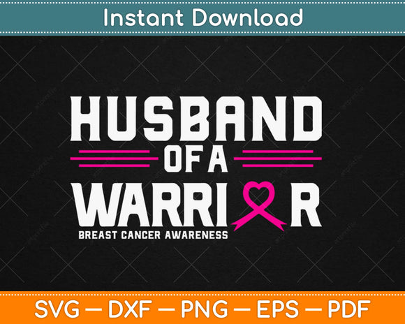 Breast Cancer Awareness Husband of Warrior Pink Svg Design Cricut Cutting Files