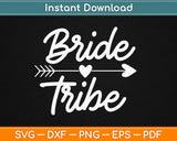 Bride Tribe Wedding Svg Design Cricut Printable Cutting Files