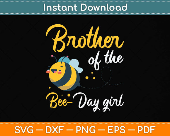 Brother Of The Bee Day Girl Birthday Party Svg Png Dxf Digital Cutting File