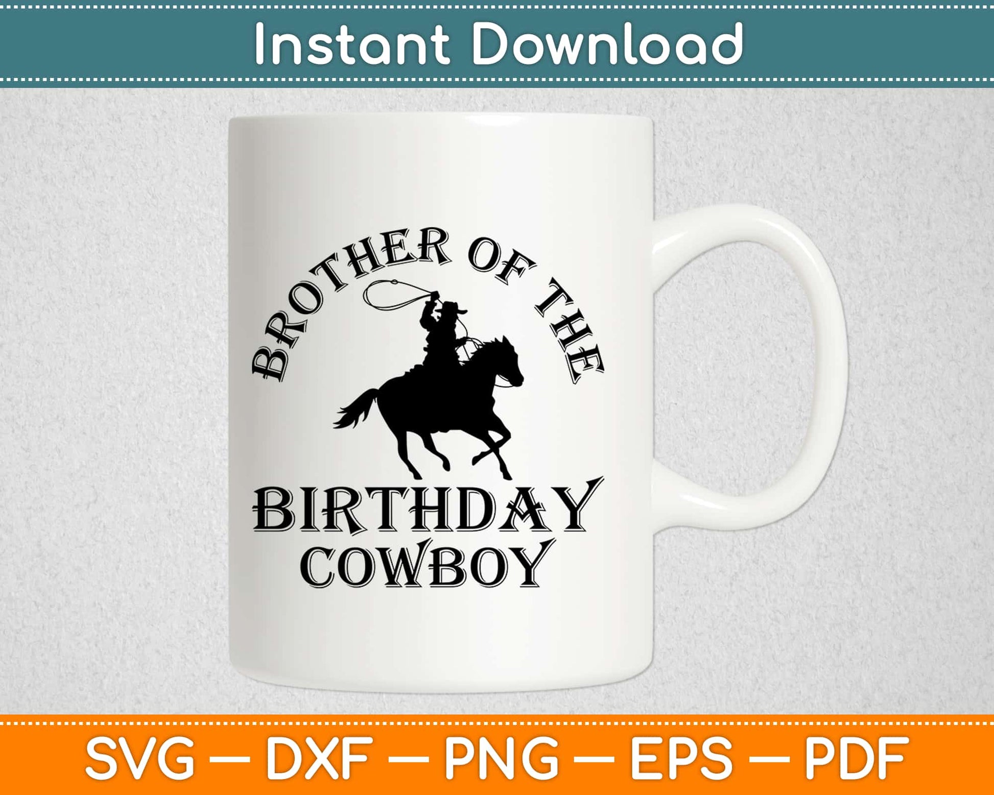 Brother Of The Birthday Cowboy Svg Design Cricut Printable Cutting Files