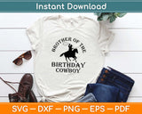 Brother Of The Birthday Cowboy Svg Design Cricut Printable Cutting Files