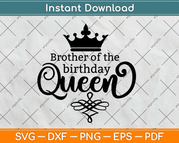 Brother Of The Birthday Queen Svg Design Cricut Printable Cutting Files
