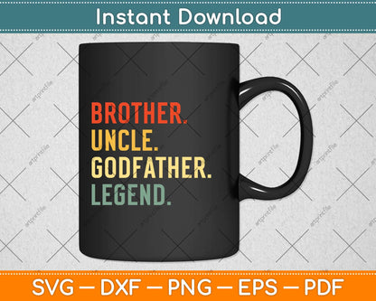 Brother Uncle Godfather Legend Fun Best Funny Uncle Vintage Svg Png Dxf Cutting File