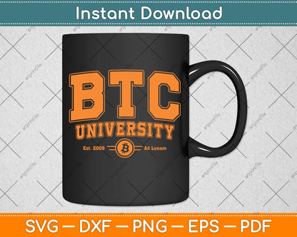 BTC University To The Moon Funny Distressed Bitcoin College Svg Png Dxf Cutting File