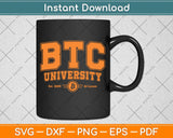 BTC University To The Moon Funny Distressed Bitcoin College Svg Png Dxf Cutting File