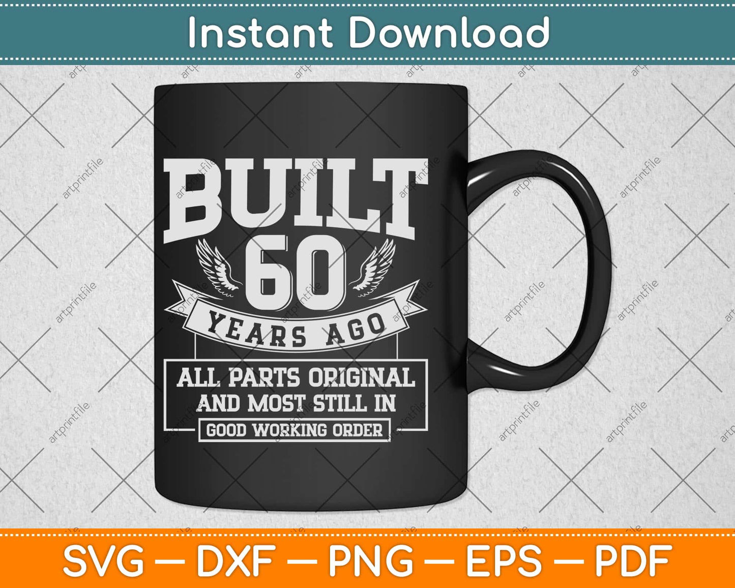 Built 60 Years Ago All Parts Original Funny 60th Birthday Svg Png Dxf Digital Cutting File