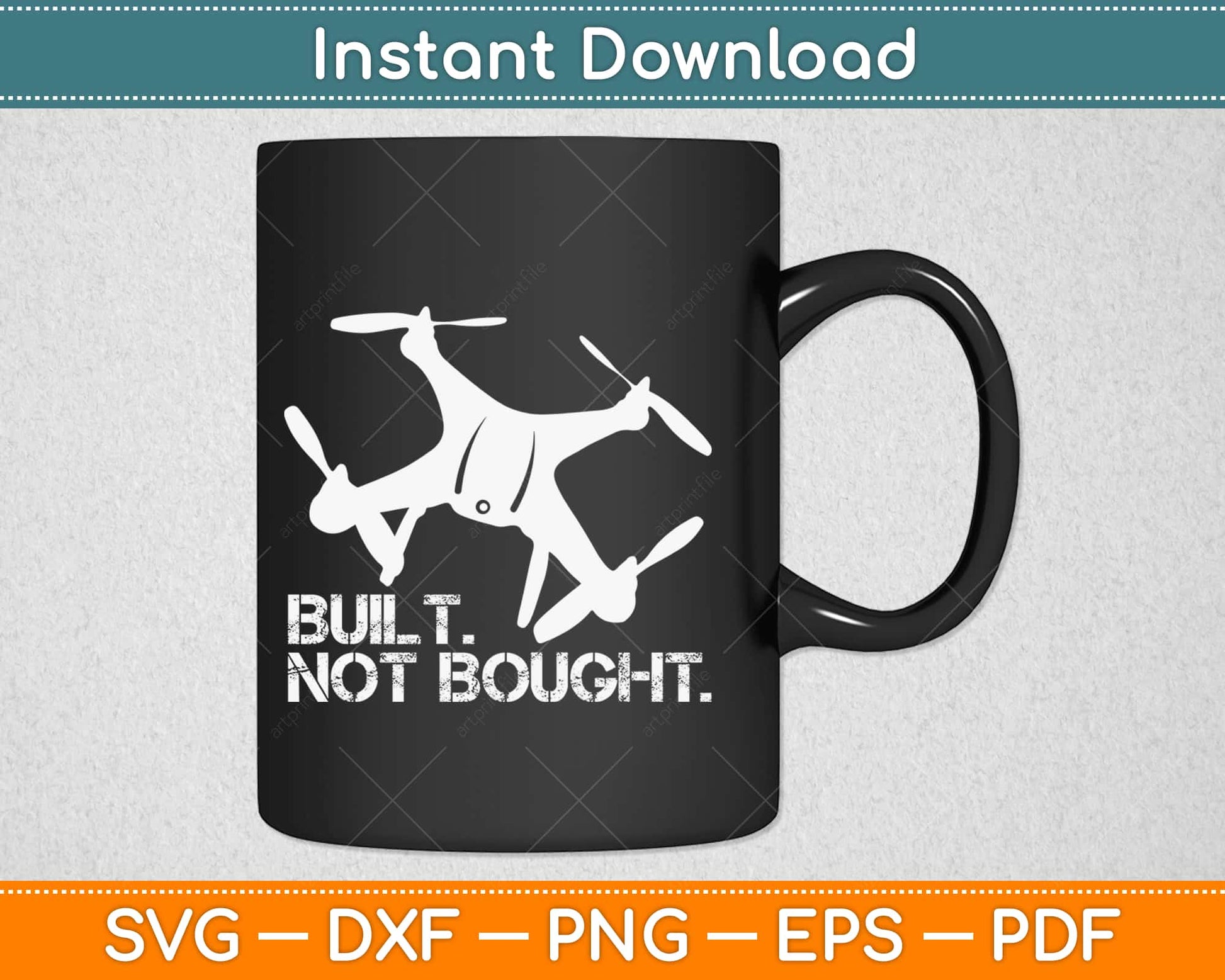 Built Not Bought FPV Drone Quadcopter Svg Design Cricut Printable Cutting Files