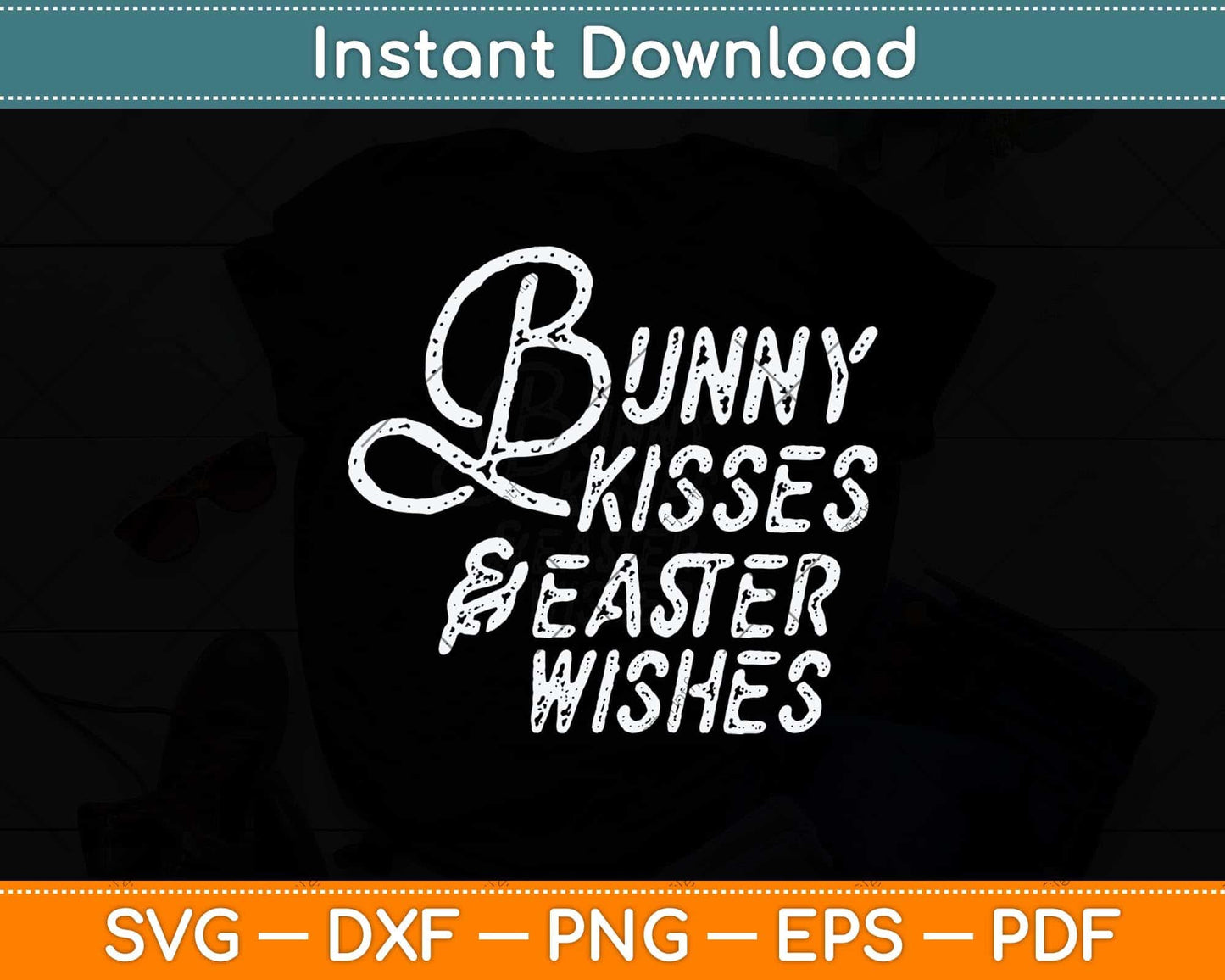 Bunny Kisses and Easter Wishes Funny Easter Sunday Svg Png Dxf Digital Cutting File