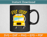 Bus Boss Funny School Bus Driver Svg Design Cricut Printable Cutting Files