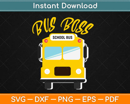 Bus Boss Funny School Bus Driver Svg Design Cricut Printable Cutting Files