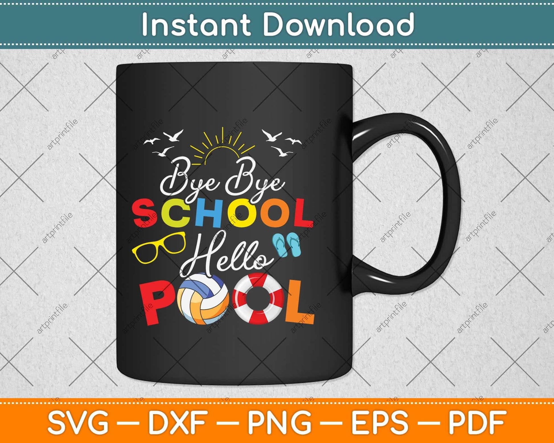 Bye Bye School Hello Pool Teacher Students Summer Vacation Svg Png Dxf Cutting File