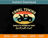 Camel Towing Retro Adult Humor Saying Funny Halloween Svg Png Dxf Cutting File