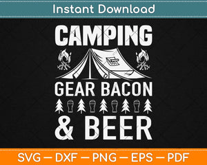 Camping Gear Bacon And Beer Svg Design Cricut Printable Cutting Files