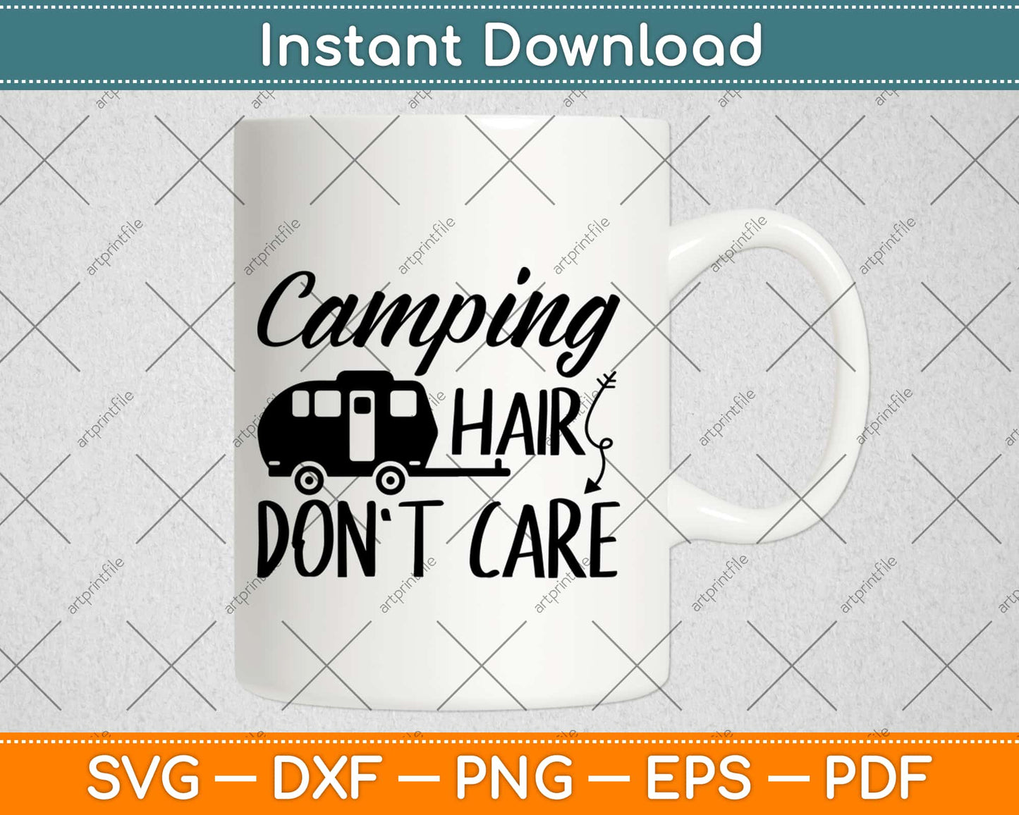 Camping Hair Don't Care Svg Design Cricut Printable Cutting Files