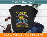 Camping Is When I Walk Amongst Strangers In My Pj's Svg Png Dxf Eps Cutting File