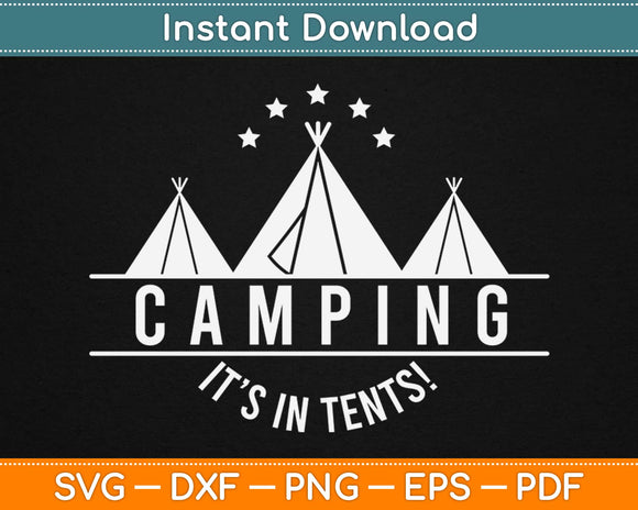 Camping It’s In Tents Svg Design Cricut Printable Cutting Files
