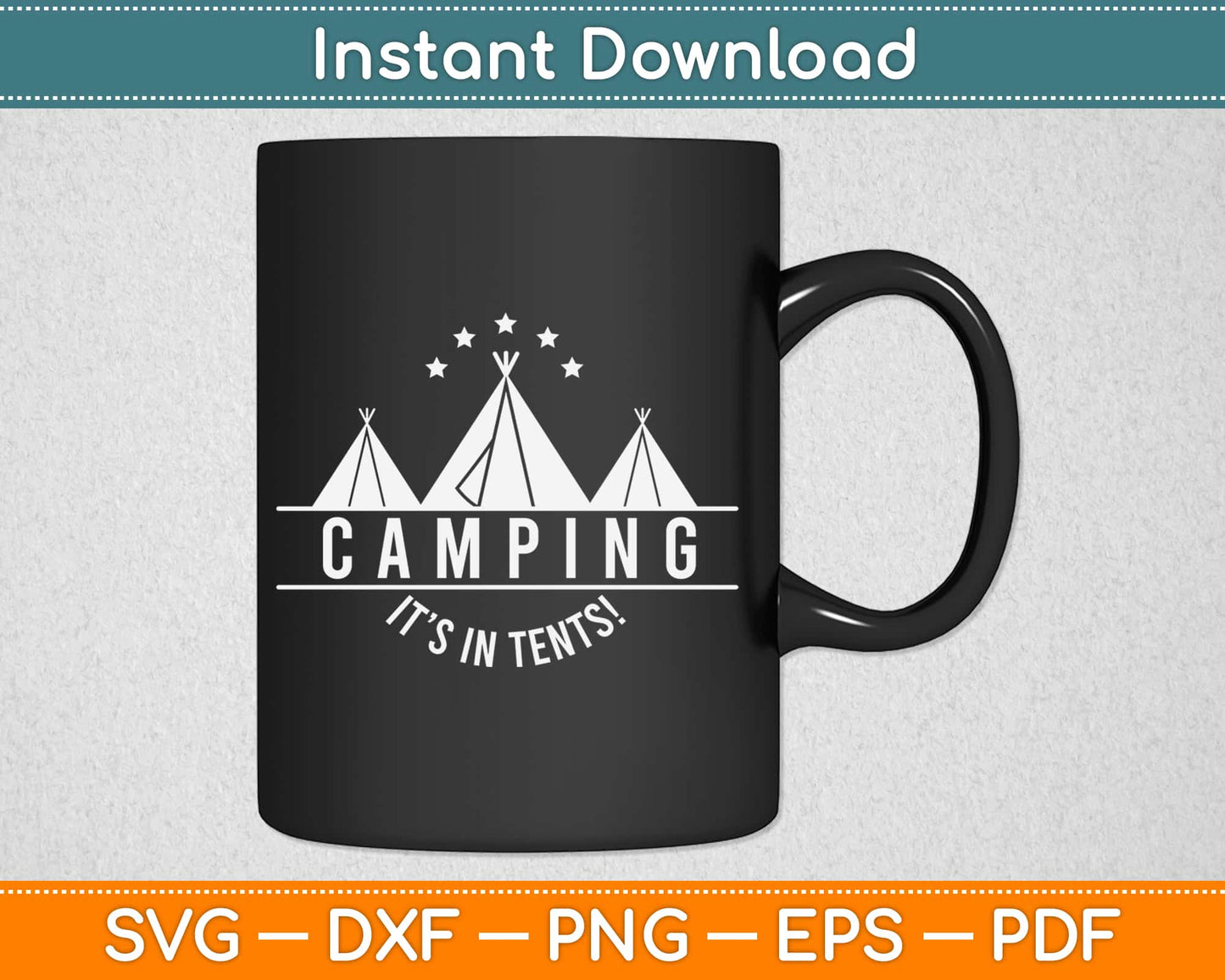 Camping It’s In Tents Svg Design Cricut Printable Cutting Files