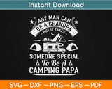 Camping Papa Grandpa Fathers Day Svg Design Cricut Printable Cutting Files