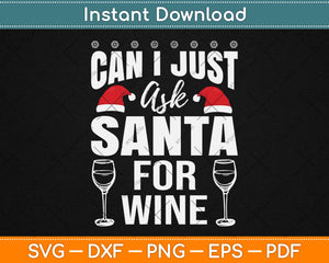 Can I Just Ask Santa For Wife Svg Design Cricut Printable Cutting Files