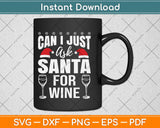 Can I Just Ask Santa For Wife Svg Design Cricut Printable Cutting Files