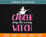 Cancer Chose The Wrong Witch Breast Cancer Halloween Witch Svg Png Dxf Cut File