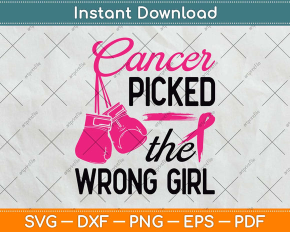 Cancer Picked The Wrong Girl Breast Cancer Awareness Svg Png Dxf Digital Cutting File