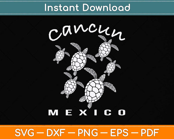 Cancun Mexico Sea Turtles Beach Vacation Trip Retro Vintage Svg Png Dxf Cutting File