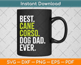 Cane Corso Dog Dad Father's Day Svg Png Dxf Digital Cutting File