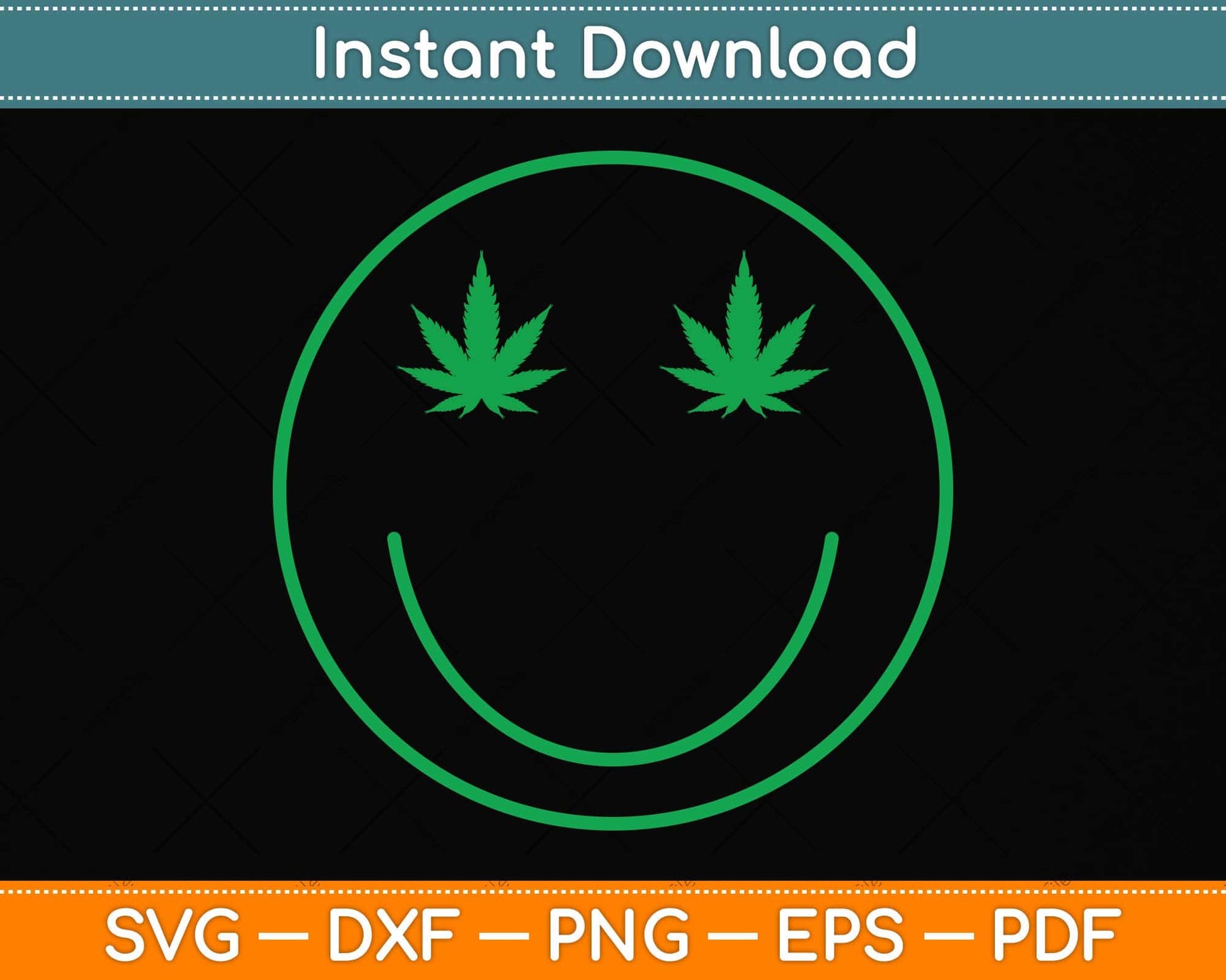 Cannabis Smile Green Cool 420 Marijuana Funny Svg Png Dxf Digital Cutting File