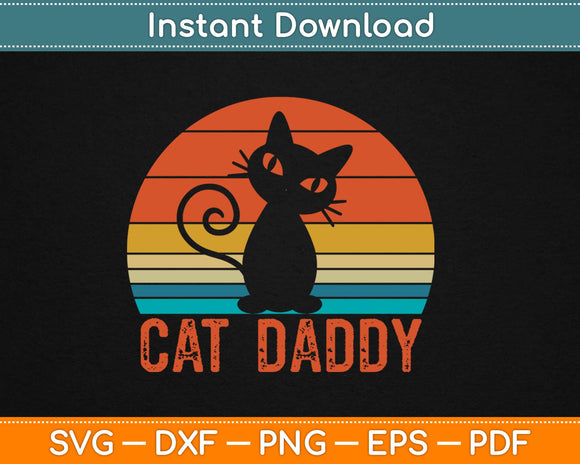 Cat Daddy Vintage Retro Style Svg Design Cricut Printable Cutting Files