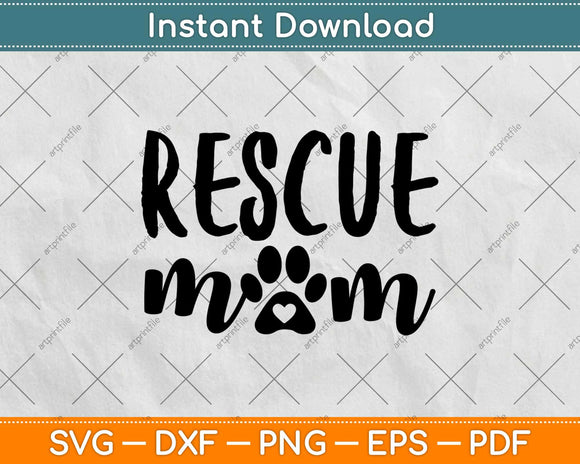 Cat Dog Rescue Mom Paw Print Heart Graphic Design File Svg Svg Design