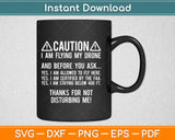 Caution Flying Drone Before You Ask Funny Svg Design Cricut Printable Cutting Files