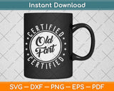 Certified Old Fart Funny Retirement Gift Birthday Svg Design Cricut Printable File