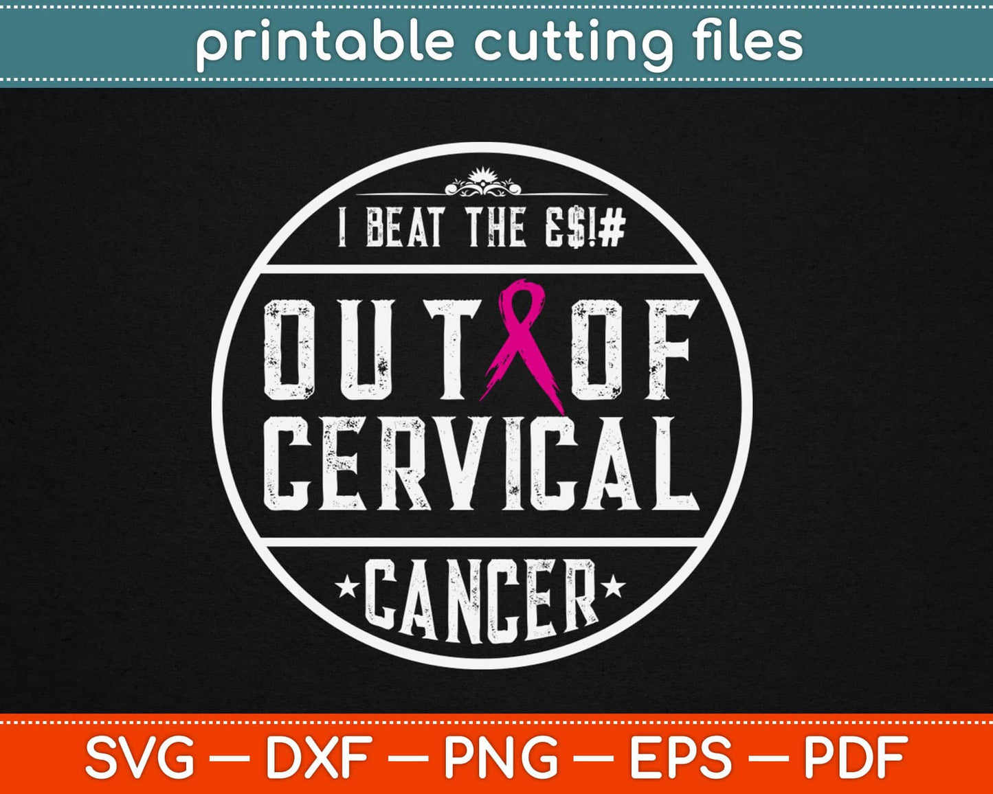 Cervical Cancer Survivor Svg Design Cricut Printable Cutting Files