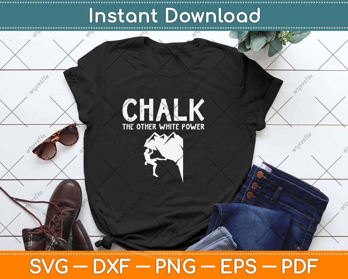 Chalk The Other White Powder Rock Climbing Svg Png Dxf Digital Cutting File