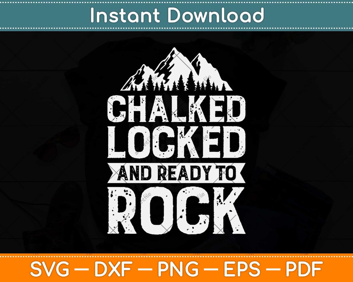 Chalked Locked And Ready To Rock Svg Png Dxf Digital Cutting File