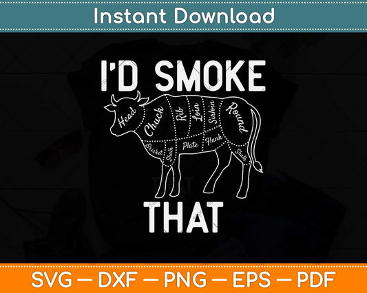 Chef Butcher Cook BBQ I'd Smoke That Cow Beef Funny Svg Png Dxf Cutting File