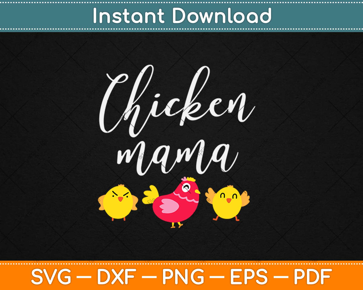 Chicken Moma Keeper Farmers Svg Png Dxf Digital Cut File Instant ...