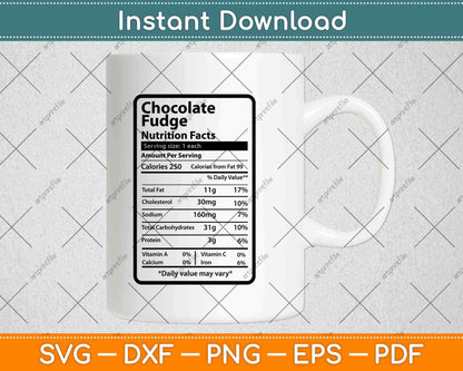 Chocolate Fudge Nutrition Facts Funny Thanksgiving Svg Png Dxf Digital Cutting File