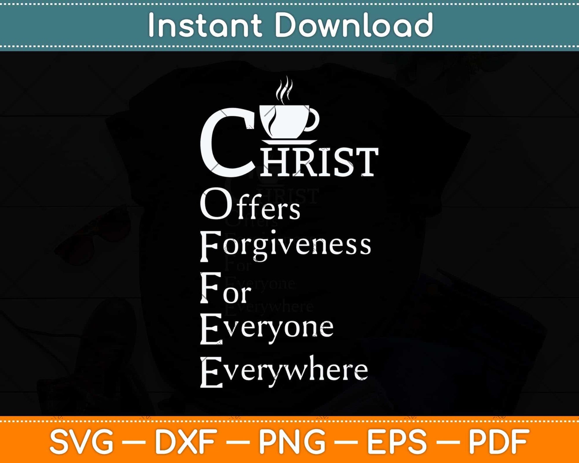 Christ Offers Forgiveness For Everyone Svg Png Dxf Digital Cutting File