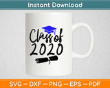 Class Of 2020 Graduation Svg Design Cricut Printable Cutting Files