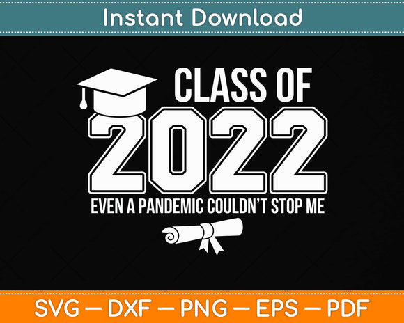 Class of 2022 Graduate Funny Graduation Teacher Svg Png Dxf Digital Cutting File