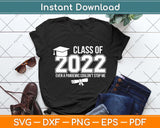 Class of 2022 Graduate Funny Graduation Teacher Svg Png Dxf Digital Cutting File