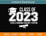 Class of 2023 Graduate Funny Graduation Teacher Svg Png Dxf Digital Cutting File