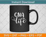 CNA Life Svg Design Cricut Printable Cutting Files